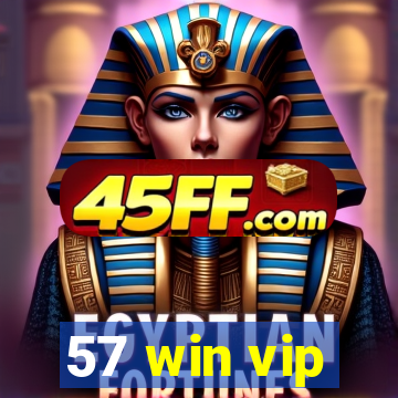57 win vip